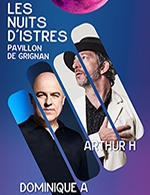 Book the best tickets for Arthur H - Dominique A - Pavillon De Grignan -  July 9, 2023
