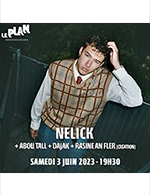 Réservez les meilleures places pour Grand Paris Sound : Nelick ... - Le Plan Club - Le 3 juin 2023