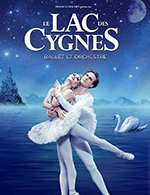 Book the best tickets for Le Lac Des Cygnes - Ballet Et Orchestre - Les Arenes De Metz -  May 11, 2024