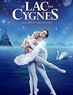 Réservez les meilleures places pour Le Lac Des Cygnes - Ballet Et Orchestre - Le Dome Marseille - Le 19 avr. 2024