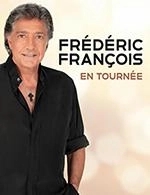 Réservez les meilleures places pour Frederic Francois - Zenith - Saint Etienne - Le 21 janvier 2024