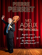 Book the best tickets for Pierre Perret - Opera De Limoges -  Oct 15, 2023