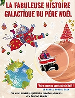 Book the best tickets for La Fabuleuse Histoire Galactique - Zenith De Rouen - From December 9, 2023 to December 10, 2023