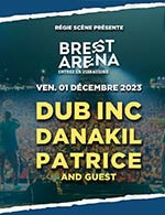 Réservez les meilleures places pour Dub Inc + Danakil + Patrice & Guest - Brest Arena - Le 1 décembre 2023