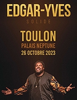 Book the best tickets for Edgar-yves - Palais Neptune -  October 26, 2023