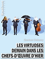 Réservez les meilleures places pour Quatuor Debussy - Radiant - Bellevue - Le 14 janvier 2024