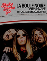 Réservez les meilleures places pour Shake Shake Go En Concert - La Boule Noire - Le 16 octobre 2023