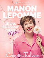 Réservez les meilleures places pour Manon Lepomme - La Comedie De Toulouse - Le 7 octobre 2023