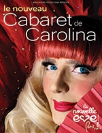 Réservez les meilleures places pour Le Nouveau Cabaret De Carolina - La Nouvelle Eve - Le 14 juin 2023