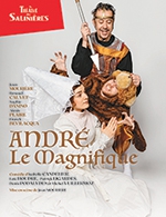 Réservez les meilleures places pour Andre Le Magnifique - Theatre Des Salinieres - Du 26 mars 2024 au 24 avr. 2024
