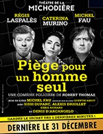 Réservez les meilleures places pour Piège Pour Un Homme Seul - Theatre De La Michodiere - Du 14 sept. 2023 au 31 déc. 2023