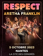Réservez les meilleures places pour Respect - Auditorium 800 - Cite Des Congres - Le 5 oct. 2023