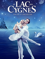 Réservez les meilleures places pour Le Lac Des Cygnes - Ballet Et Orchestre - Quattro - Le 23 avr. 2024
