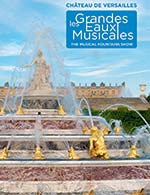 Réservez les meilleures places pour Les Grandes Eaux Musicales 2023 - Jardins Du Chateau De Versailles - Du 24 juin 2023 au 29 octobre 2023