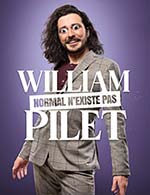 Réservez les meilleures places pour William Pilet "normal N'existe Pas" - L'européen - Du 4 décembre 2023 au 22 avril 2024