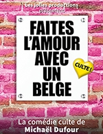 Réservez les meilleures places pour Faites L'amour Avec Un Belge - Le Kursaal - Salle Jean Bart - Le 23 mars 2024