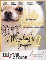 Book the best tickets for Lady Diamond Presente Les Mondays Impro - Theatre Victoire - From October 30, 2023 to April 15, 2024