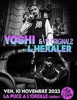 Réservez les meilleures places pour Yoshi Di Original Et L'hexaler - La Puce A L'oreille - Le 10 novembre 2023