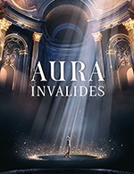 Réservez les meilleures places pour Aura Invalides - Hotel National Invalides - Musee De L'armee - Du 1 janvier 2023 au 31 décembre 2024