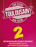 Book the best tickets for Toulousain 2 - Studio 55 - From September 16, 2023 to January 5, 2024