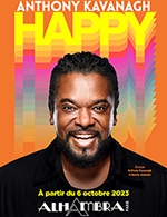 Book the best tickets for Anthony Kavanagh "happy" - Alhambra - From October 6, 2023 to December 17, 2023