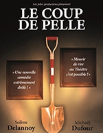 Réservez les meilleures places pour Le Coup De Pelle - Theatre La Comedie De Lille - Du 13 oct. 2023 au 27 avr. 2024