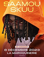 Book the best tickets for Saamou Skuu - La Maroquinerie -  December 8, 2023