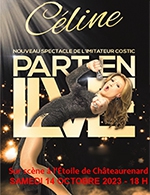 Réservez les meilleures places pour Celine Part En Live - Salle De L'etoile - Le 14 octobre 2023