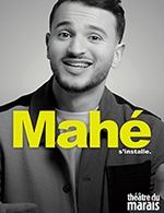 Book the best tickets for Mahe S'installe - Theatre Du Marais - From September 23, 2023 to December 30, 2023