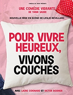 Réservez les meilleures places pour Pour Vivre Heureux, Vivons Couchés - Theatre Comedie De Tours - Du 4 octobre 2023 au 17 décembre 2023