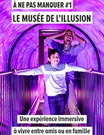 Book the best tickets for Musee De L'illusion - Lyon - Musee De L'illusion - Lyon - From October 1, 2023 to April 9, 2024