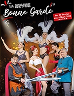 Réservez les meilleures places pour La Revue Bonne Garde, - Theatre Bonne Garde - Du 17 février 2024 au 31 mars 2024