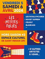 Réservez les meilleures places pour Hors Saison #3 Petites Folies - Pass 2j - Espace Culturel St Renan - Du 5 avril 2024 au 6 avril 2024