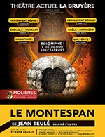 Réservez les meilleures places pour Le Montespan - Theatre La Bruyere - Du 25 nov. 2023 au 28 avr. 2024