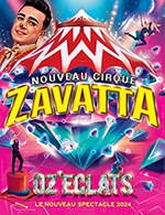 Réservez les meilleures places pour Nouveau Cirque Zavatta - Chapiteau Zavatta - Du 15 mars 2024 au 24 mars 2024