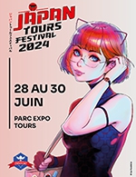 Réservez les meilleures places pour Japan Tours Festival 2024 - 3 Jours - Parc Expo De Tours - Du 28 juin 2024 au 30 juin 2024