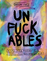 Réservez les meilleures places pour Unfuckables - Theatre 100 Noms - Le 14 mars 2024