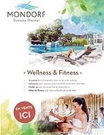 Réservez les meilleures places pour Entree Wellness Et Fitness - Mondorf Domaine Thermal - Du 1 janvier 2024 au 31 décembre 2026