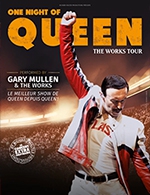 Réservez les meilleures places pour One Night Of Queen - Arkea Arena - Le 15 oct. 2024