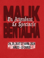 Réservez les meilleures places pour Malik Bentalha - Cargo De Nuit - Du 24 avr. 2024 au 27 avr. 2024