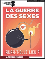 Réservez les meilleures places pour La Guerre Des Sexes Aura-t-elle Lieu - Laurette Theatre Avignon - Du 19 janvier 2024 au 18 mai 2024