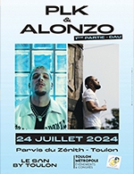 Réservez les meilleures places pour Plk + Alonzo - Parvis Du Zenith - Le 24 juil. 2024