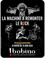 Réservez les meilleures places pour La Machine A Remonter Le Rock - Bobino - Du 19 juin 2024 au 7 juillet 2024