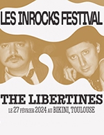 Réservez les meilleures places pour Les Inrocks Festival:the Libertines + - Le Bikini - Le 27 février 2024