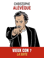Book the best tickets for Christophe Alévêque - Salle Pasteur - Lille Grand Palais -  April 25, 2024