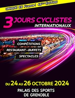 Book the best tickets for 3 Jours Cyclistes - 2024 - Palais Des Sports - Grenoble - From October 24, 2024 to October 26, 2024