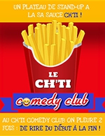 Réservez les meilleures places pour Le Ch'ti Comedy Club - L'espace Comedie - Du 9 février 2024 au 30 mars 2024
