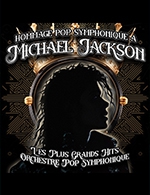 Réservez les meilleures places pour Michael Jackson Symphonique - Le Grand Rex - Le 11 octobre 2024