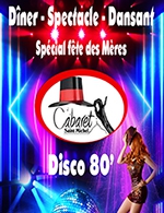 Réservez les meilleures places pour Disco 80 - Cabaret St-michel - Le 25 mai 2024