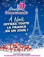 FRANCE MINIATURE - OFFRE NOEL - ENTREE 1 JOUR